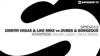 Dimitri Vegas amp Like Mike vs DVBBS amp Borgeous  Stampede Major Lazer amp PAFF Remix [upl. by Ecirtal]