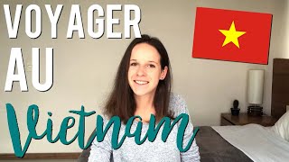 TOP 10  MES CONSEILS POUR VOYAGER AU VIETNAM [upl. by Cheston]