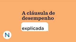 Saiba o que é e como funciona a cláusula de desempenho [upl. by Ainitsirk591]