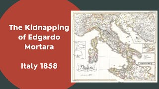 The Kidnapping of Edgardo Mortara – Italy 1858 [upl. by Mortensen]