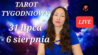 Tarot Tygodniowy 31 lipca  6 sierpnia wszystkie znaki [upl. by Hsatan]