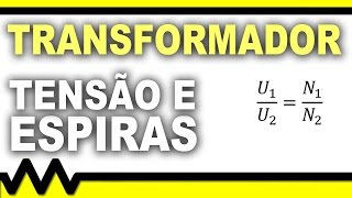 Transformadores relação de tensão [upl. by Eckmann]