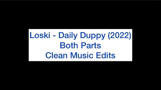 Loski  Daily Duppy Clean Lyrics Version [upl. by Darsie]