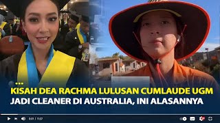 Kisah Dea Rachma Lulusan Cumlaude UGM Jadi Cleaner di Australia Ini Alasannya [upl. by Nitsuj233]