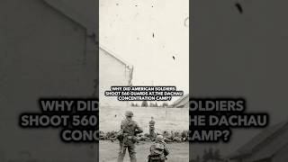 Why US soldiers shot Dachau concentration camp guards [upl. by Adnaluy237]