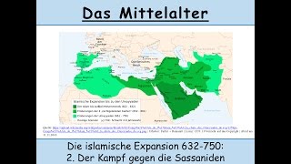 Die islamische Expansion 632750 2 Der Kampf gegen das Sassanidenreich Perser [upl. by Nnyleak]