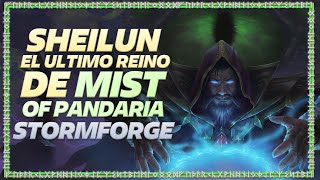 SHEILUN  EL ULTIMO REINO DE MIST OF PANDARIA EN STORMFORGE [upl. by Jeremy]