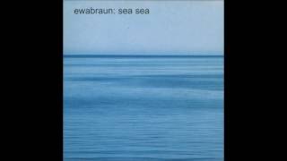 Ewa Braun  Sea Sea Full Album [upl. by Kayla165]