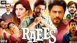 Raees Full Movie HD  Shahrukh Khan  Nawazuddin Siddiqui  Mahira Khan  Movie Facts amp Details [upl. by Lindie]