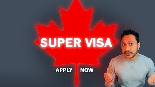 Canada Super Visa Step by Step Application for Parents and Grandparents  2024 [upl. by Ahsinned68]