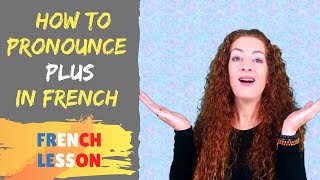 Comment prononcer PLUS en français  How to pronounce PLUS in French  French lesson [upl. by Nomead]