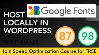 How To Host Google Fonts Locally In WordPress  WordPress Speed Optimization 101 Course  WP Amaze [upl. by Wunder250]