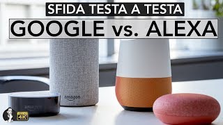 SFIDA ALEXA vs GOOGLE HOME  Chi è il più intelligente [upl. by Are108]