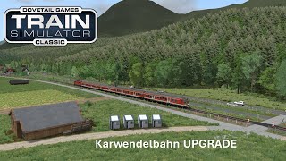 Karwendelbahn Mittenwaldbahn UPGRADE  Garmisch  Innsbruck  Train Simulator Classic [upl. by Kosiur]