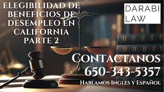 ELEGIBILIDAD DE BENEFICIOS DE DESEMPLEO EN CALIFORNIA PARTE 2 [upl. by Alwin]