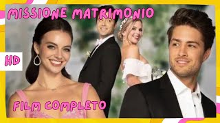 Missione matrimonio  HD  Romantico 💞  Film Completo in Italiano [upl. by Euseibbob109]