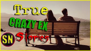 2 TRUE Creepy Crazy Ex Girlfriend Stories [upl. by Assirahc]