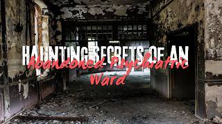 Creepy Stories from a Haunted Abandoned Psychiatric Ward  Terrifying Ghost Encounters [upl. by Carol]