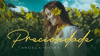 Tangela Vieira  Preciosidade  Clipe Oficial [upl. by Chemar55]