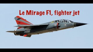 Le Mirage F1 fighter jet L’avion de chasse [upl. by Blase]