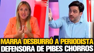 MARRA DESBURRÓ PERIODISTA DEFENSORA DE PIBES CHORROS [upl. by Etteneg]