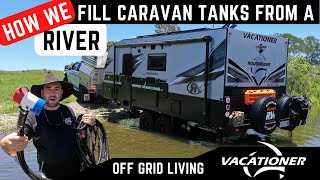 HOW TO Fill your WATER TANKS in your CARAVAN from a RIVER  OFFROADOFFGRID Vacationer Caravan [upl. by Barfuss]