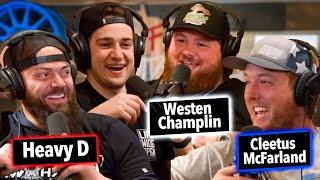 Cleetus McFarland Westen Champlin amp Heavy D x CboysTV  Life Wide Open Podcast 109 [upl. by Adolfo]