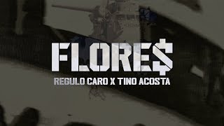 Flore  Régulo Caro x Tino Acosta Lyric Video [upl. by Tempa]