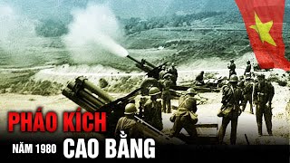 Chiến Tranh Việt Nam  Trung Quốc 1980  Pháo Kích Cao Bằng [upl. by Lozar]