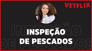 VETFLIX  INSPEÇÃO DE PESCADOS [upl. by Amehsat]