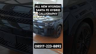 The All New Hyundai Santa Fe 16L Turbo Calligraphy 2024 085172238892 hyundai dealerhyundai [upl. by Charlie]