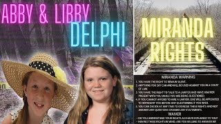 The Delphi Murders  Miranda Warning  When amp Why [upl. by Atelokin979]