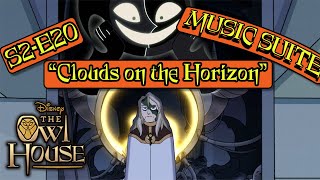 Owl House S2B OST – Ep 20 “Clouds on the Horizon” MUSIC SUITE [upl. by Boland434]