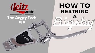 How To Restring A Bigsby Tremolo  The Angry Tech Ep 8 [upl. by Corotto]