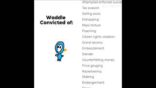 Waddle what did you do [upl. by Leffen]