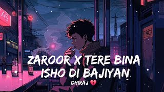 Tere Bina X Zaroor X Kabhi Use Noor Noor  Full Version [upl. by Atiluj438]