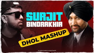 Surjit Bindrakhia  Tribute Mashup Video  UK Bhangra Dhol Remix  DJ HARSH SHARMA X SUNIX THAKOR [upl. by Luiza648]