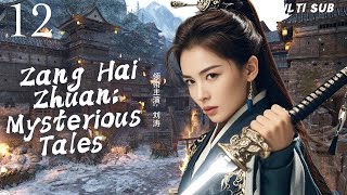 MUTLISUB【Zang Hai Zhuan Mysterious Tales 】▶EP 12 💋 Xiao Zhan Liu Tao Bao Jianfeng XuKai ❤️Fandom [upl. by Wulf]