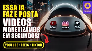 IA que faz em segundos videos monetizáveis para Youtube Reels e TikTok [upl. by Eynenihc]