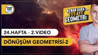 Dönüşüm Geometrisi2  GEOMETRİ KONU ANLATIMI 2024 Tayfa TYTAYT [upl. by Ahseik]