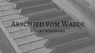 Abschied vom Walde by Robert Schumann Accompaniment [upl. by Sitof]