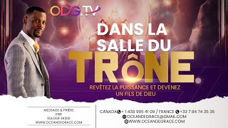 DANS LA SALLE DU TRÔNE  COMMENT REVÊTIR LE MANTEAU DE GLOIRE  ODGTV EULOGE EKISSI [upl. by Culliton124]