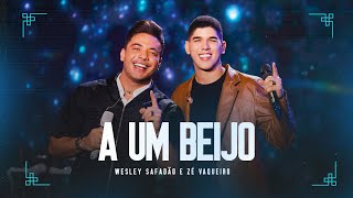 Wesley Safadão e Zé Vaqueiro  A Um Beijo EP Ao Vivo em Fortaleza [upl. by Yesrod]