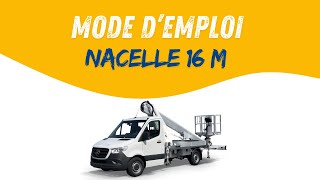 Mode demploi  Nacelle 16m [upl. by Iridis639]