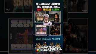 BREAKING NEWS Best Reggae Album Nominations  66th Grammy Awards 2024 [upl. by Grenville]