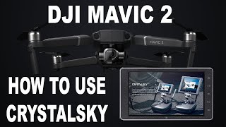 DJI Mavic 2 Pro amp Zoom  How To Use Crystalsky Tutorial [upl. by Warfeld29]