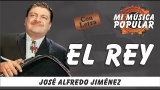 El Rey  José Alfredo Jiménez  Con Letra Video Lyric [upl. by Yniattirb]