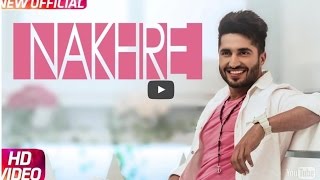 Main kudi hoke enne nakhre ni kardi Full Song  Jassi Gill  Nakhre 2017 [upl. by Sabah]