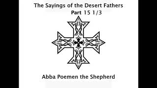 The Sayings of the Desert Fathers  15 13  POEMEN the Shepherd Audiobook [upl. by Suoivatnod]