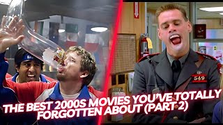 The Best 2000s Movies You’ve Totally Forgotten About Part 2 [upl. by Arand]